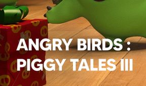 Angry Birds: Piggy Tales III (22, 23, 24)
